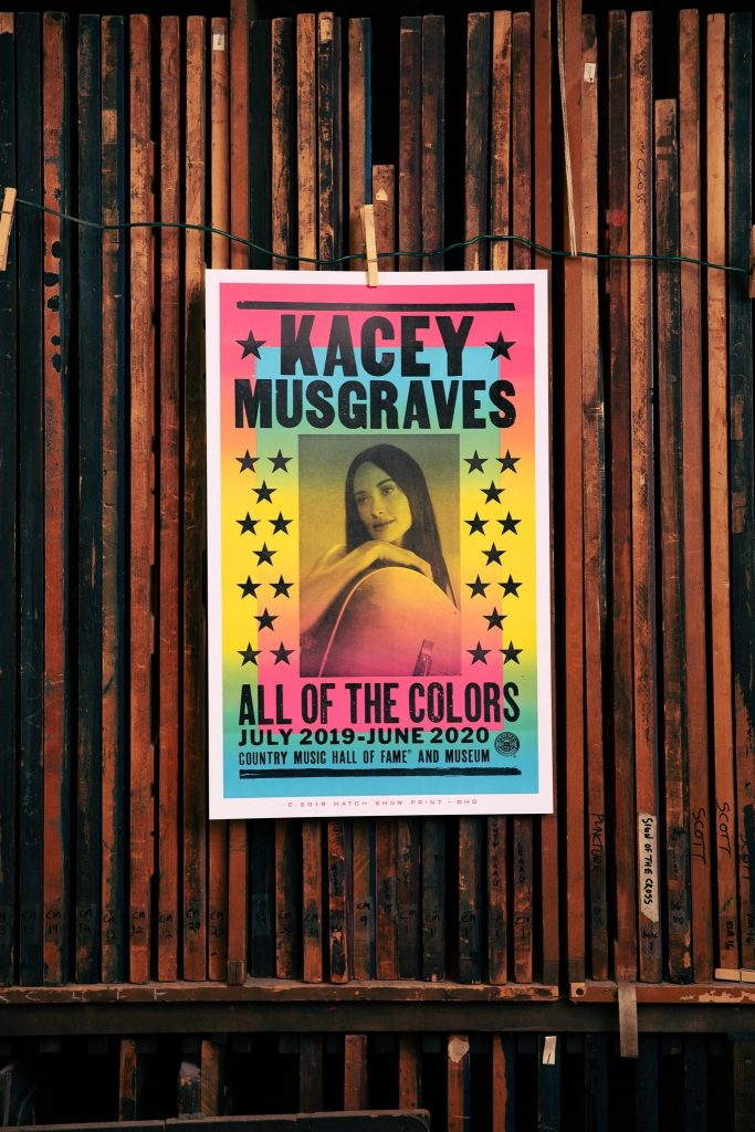 2020 Hatch Show Print Posters Hatch Show Print designed and printed this rainbow-bright letterpress poster to celebrate the launch of Kacey Musgraves: All of the Colors, an exhibition exploring the Grammy-winning singer-songwriter's rising career, critically acclaimed album Golden Hour, and more.