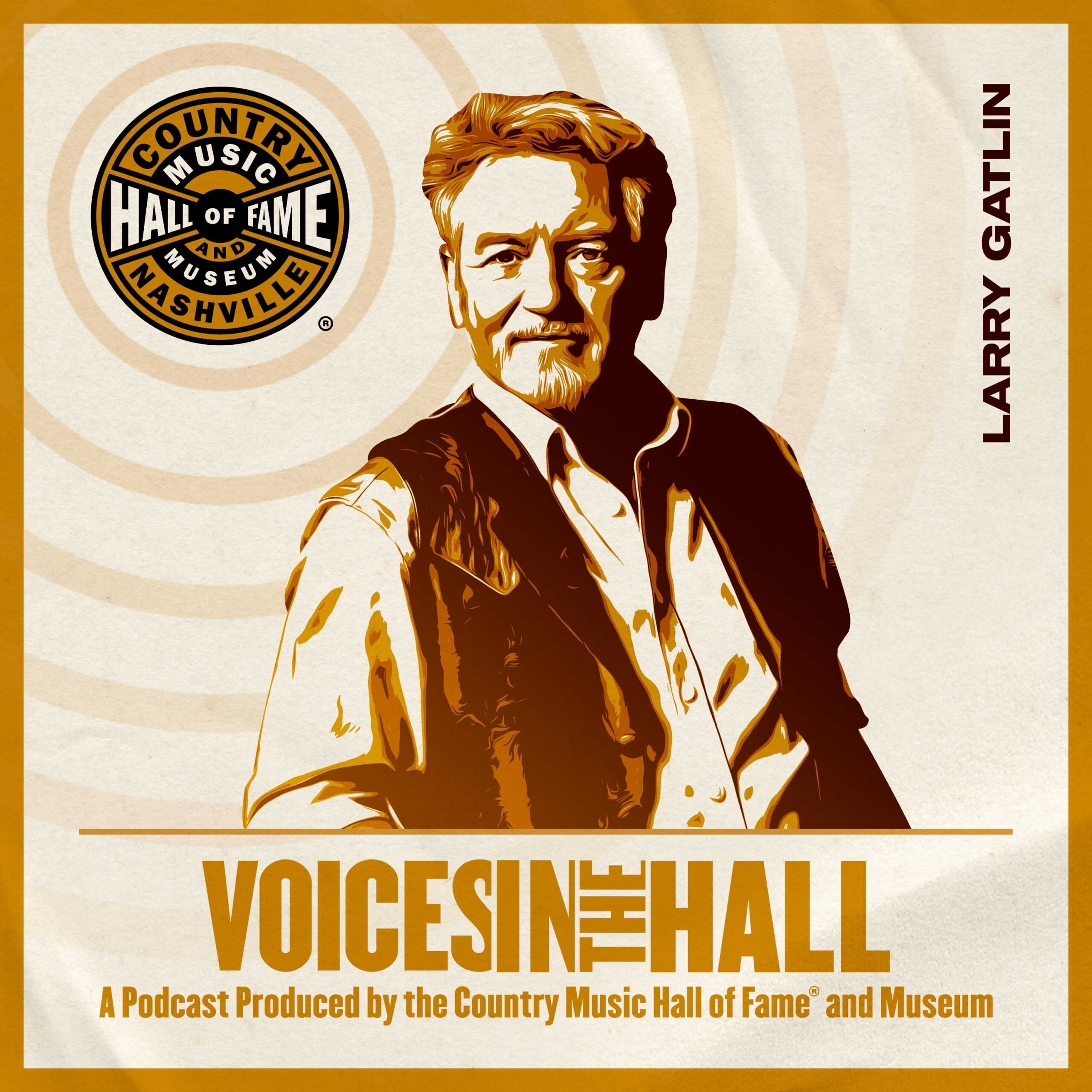 S1E10: Larry Gatlin on Country Music Hall of Fame and Museum’s “Voice in the Hall” Podcast