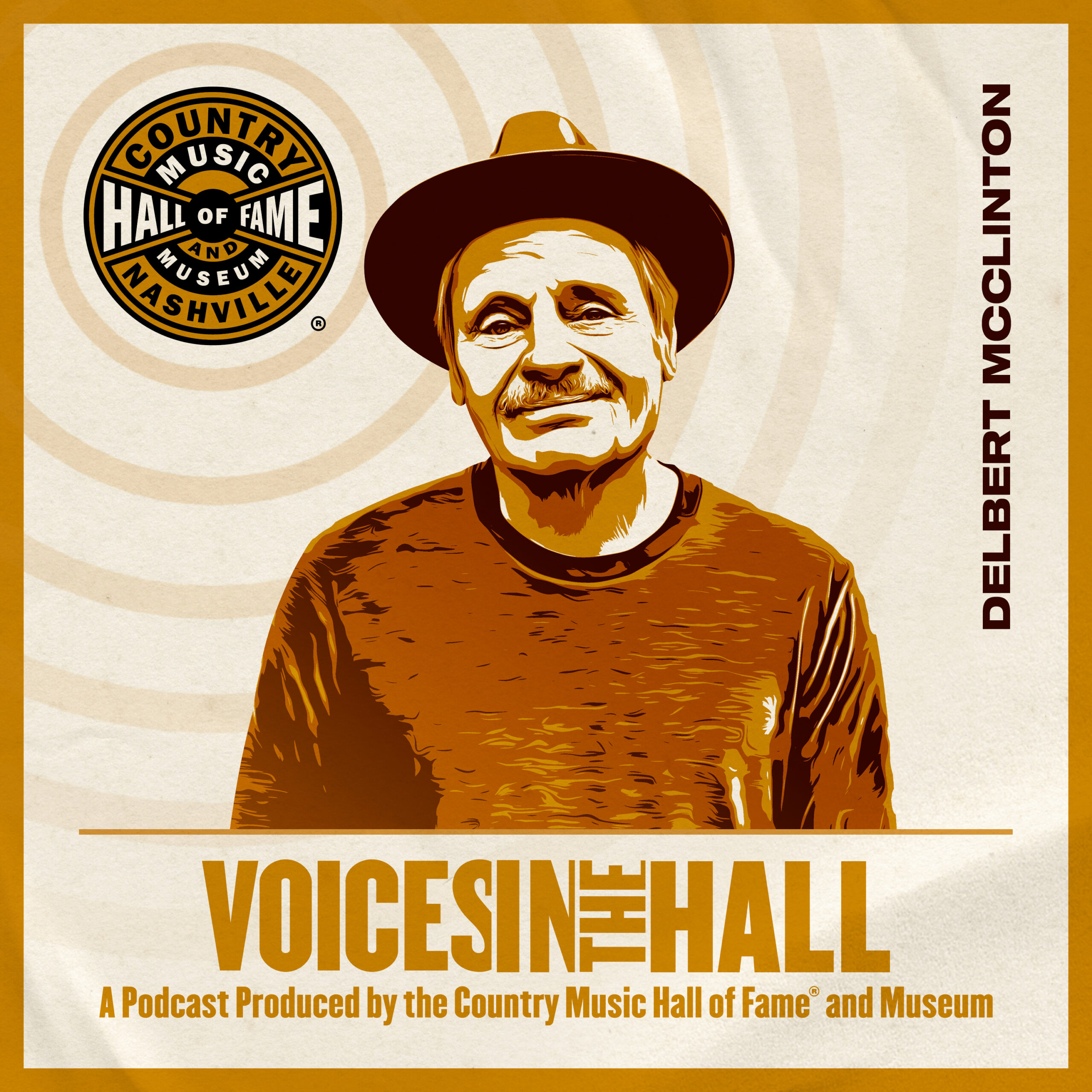 S3E5: Delbert McClinton on Country Music Hall of Fame and Museum’s “Voice in the Hall” Podcast. McClinton is wearing a cool hat.